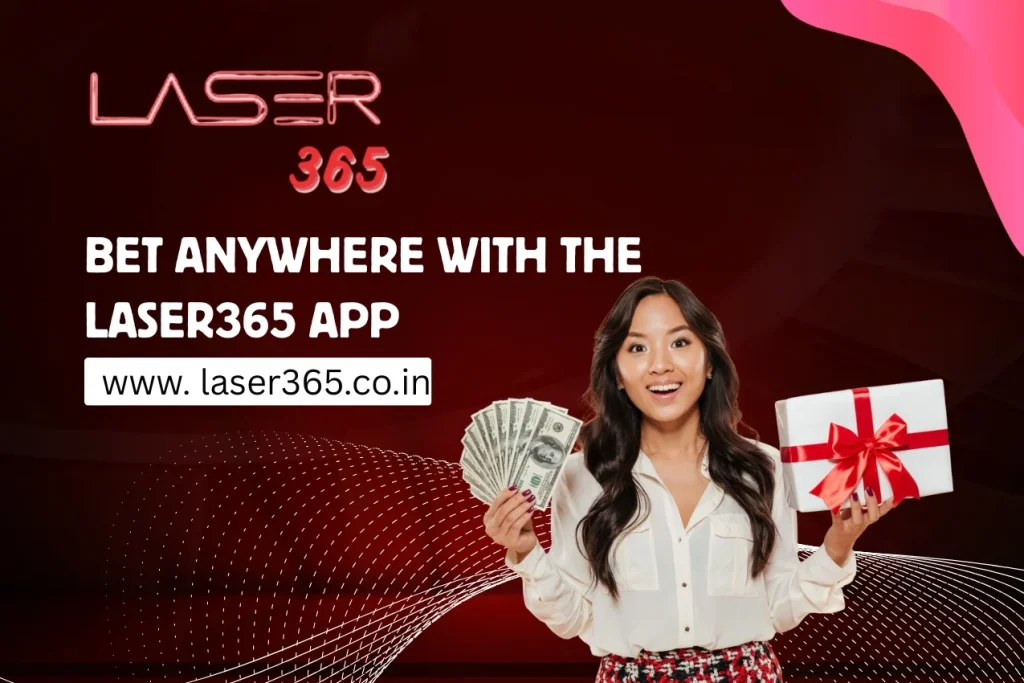 Bet Anywhere with the Laser365 App​